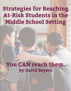 Strategies for Reaching At-Risk Students in the Middle School Setting