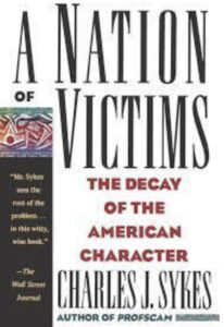 A Nation of Victims the Decay of American Culture