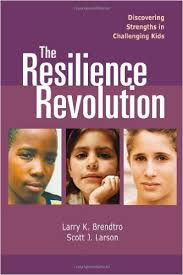 Resilience Revolution: Discovering Strengths in Challenging Kids